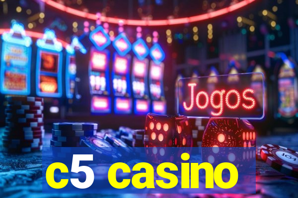 c5 casino